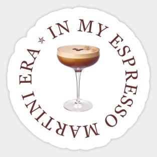 In my Espresso Martini Era Sticker